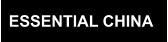 ESSENTIAL CHINA