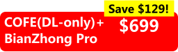 COFE(DL-only)+ BianZhong Pro $699 Save $129!