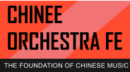 CHINEE  ORCHESTRA FE THE FOUNDATION OF CHINESE MUSIC